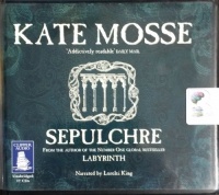 Sepulchre written by Kate Mosse performed by Lorelei King on CD (Unabridged)